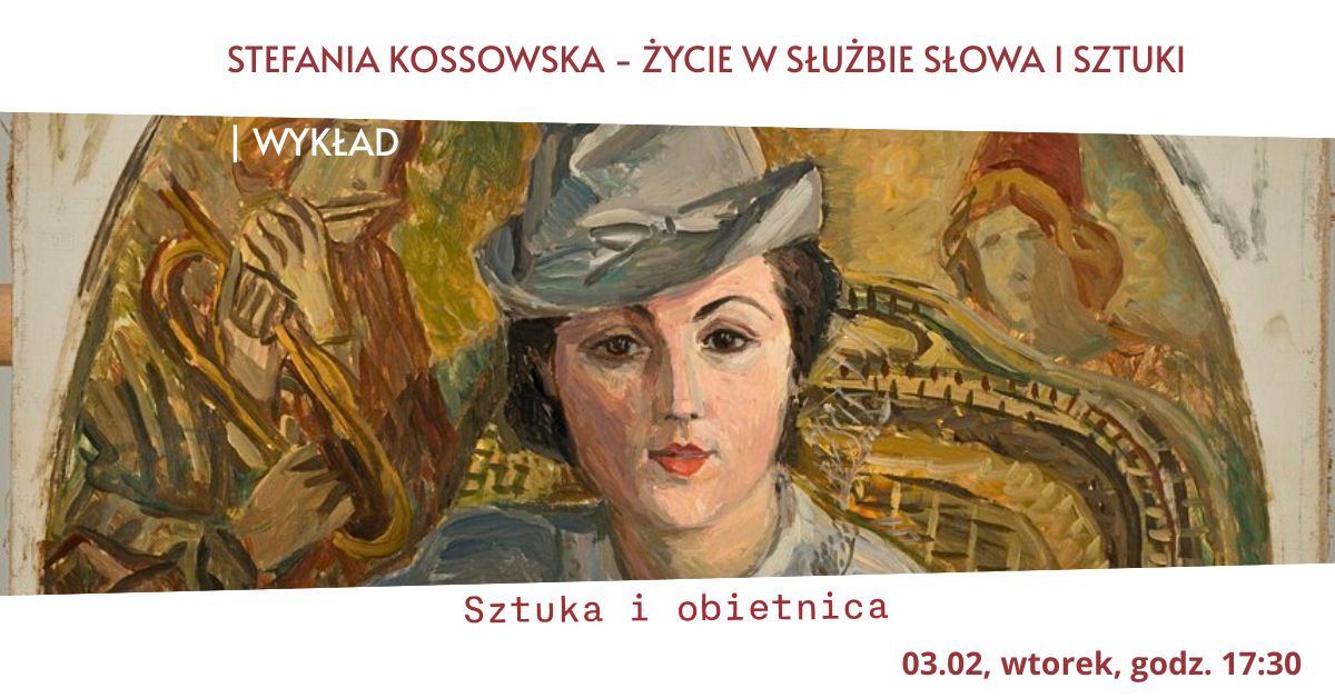 Stefania kossowska - życie w służbie sztuki